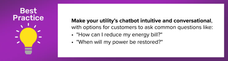 Call-out highlighting the importance of making your utility's chatbot intuitive and conversational. 